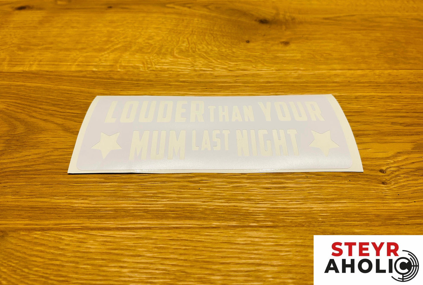 Aufkleber "Louder than your mum last night"