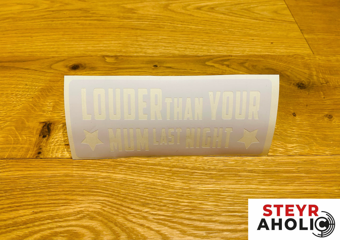 Aufkleber "Louder than your mum last night"