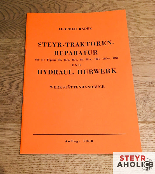 Steyr Reparaturhandbuch für t80, t84, 180/180a, 182 und Hydraul. Hubwerk
